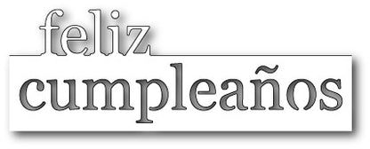 Felíz Cumpleaños en Grande Die / Suaje de Feliz Cumpleaños en Español Descontinuado Memory Box